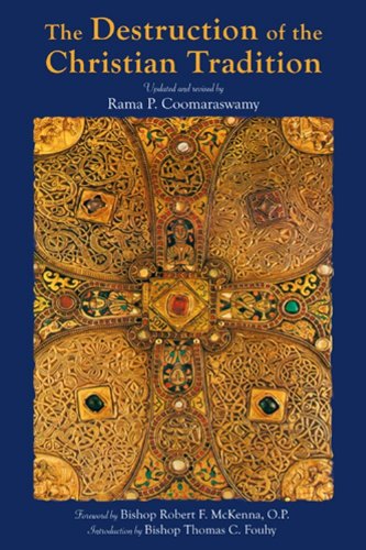 The Destruction of the Christian Tradition, Updated and Revised: Updated and Revised by Rama P. Coomaraswamy