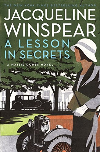 A Lesson in Secrets: A Maisie Dobbs Novel by Jacqueline Winspear