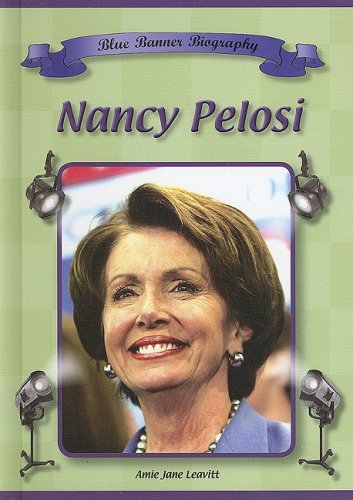 Nancy Pelosi (Blue Banner Biographies) by Amie Jane Leavitt