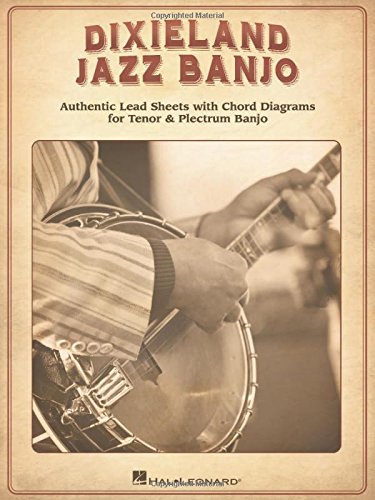 Dixieland Jazz Banjo: Authentic Lead Sheets With Chord Diagrams for Tenor & Plectrum Banjo by Chad Johnson
