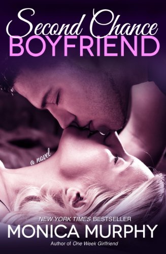 Second Chance Boyfriend: A Novel by Monica Murphy