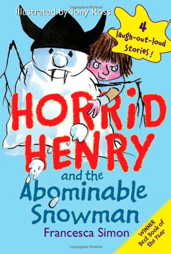 Horrid Henry and the Abominable Snowman by Francesca Simon