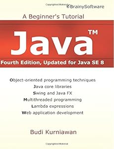 Java: A Beginner's Tutorial, Updated for Java SE 8