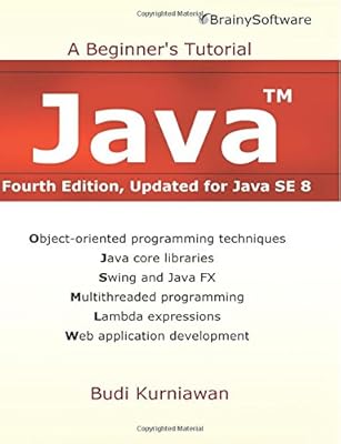 Java: A Beginner's Tutorial, Updated for Java SE 8