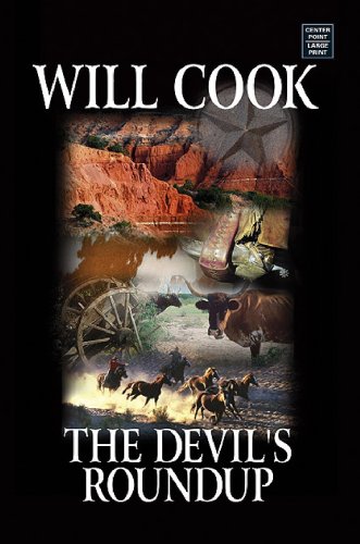 The Devil's Roundup (Center Point Western Complete (Large Print)) by Will Cook