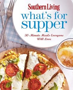 Southern Living What's for Supper by Southern Living  ,