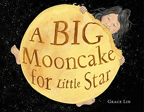A Big Mooncake for Little Star by Grace Lin