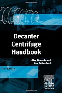 Decanter Centrifuge Handbook by A. Records