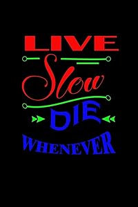 Live slow. Die whenever: 110 Game Sheets - 660 Tic-Tac-Toe Blank Games | Soft Cover Book for Kids for Traveling & Summer Vacations | Mini Game | ... x 22.86 cm | Single Player | Funny Great Gift