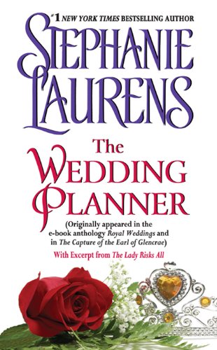 The Wedding Planner: (Originally appeared in the e-book anthology ROYAL WEDDINGS and in THE CAPTURE OF THE EARL OF GLENCRAE) by Stephanie Laurens