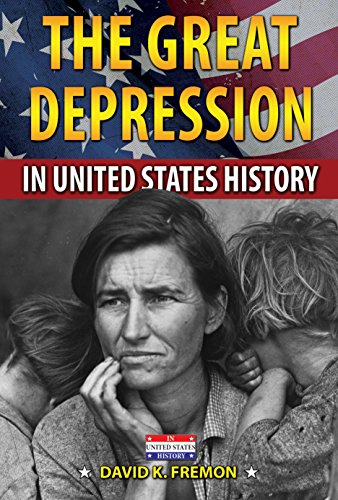 The Great Depression in United States History by David K. Fremon