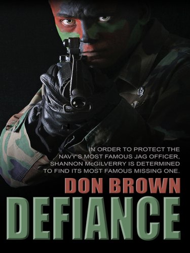 Defiance (Navy Justice, Book 3) by Don Brown