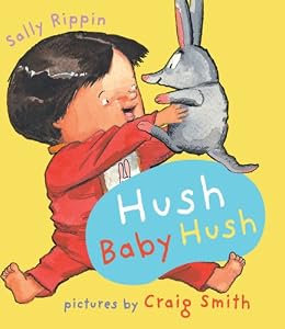 Hush Baby Hush (A&U Baby Books)
