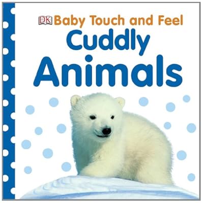 Baby Touch and Feel: Cuddly Animals