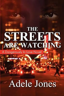 The Streets Are Watching: A Dangerously in Love Novel