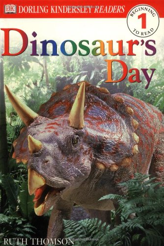 DK Readers: Dinosaur's Day (Level 1: Beginning to Read) by Ruth Thomson