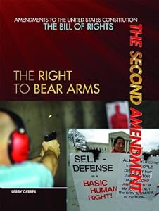 The Second Amendment: The Right to Bear Arms