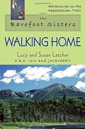Barefoot Sisters Walking Home (Adventures on the Appalachian Trail)
