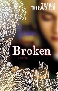 Broken: A Novel