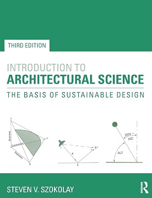 Introduction to Architectural Science: The Basis of Sustainable Design