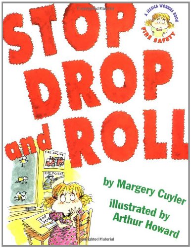Stop Drop and Roll (A Book about Fire Safety) by Margery Cuyler