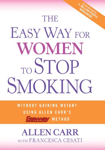 The Easy Way for Women to Stop Smoking: A Revolutionary Approach Using Allen Carr's Easyway Method by Allen Carr