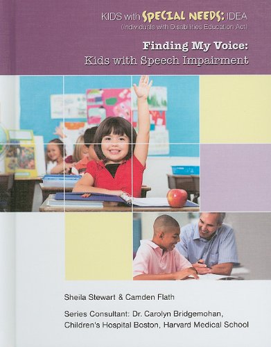Finding My Voice: Kids With Speech Impairment (Kids With Special Needs) by Shelia Stewart