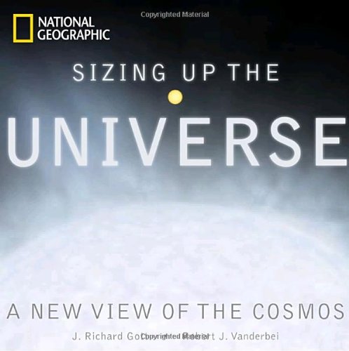 Sizing Up the Universe: The Cosmos in Perspective by J. Richard Gott