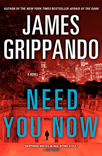 Need you now by James Grippando