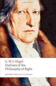Outlines of the Philosophy of Right (Oxford World's Classics)