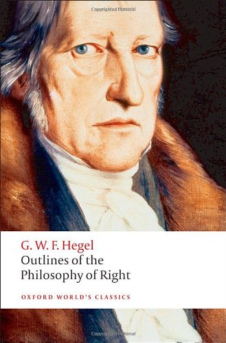 Outlines of the Philosophy of Right (Oxford World's Classics) by G. W. F. Hegel