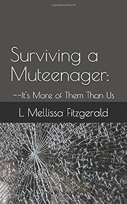 Surviving a Muteenager: It's More of Them Than Us (Us and Them)