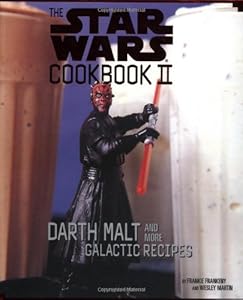 The Star Wars Cookbook II -Darth Malt and More Galactic Recipes by Frankie Frankeny
