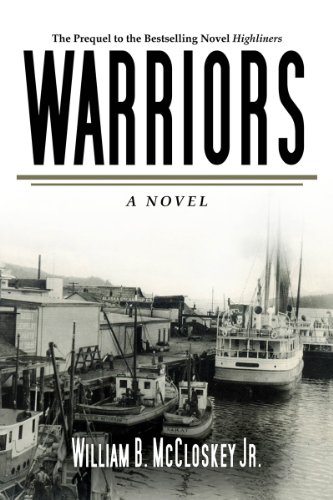 Warriors: A Novel by William B. McCloskey Jr.