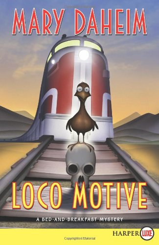 Loco Motive LP: A Bed-and-Breakfast Mystery by Mary Daheim