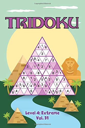 Tridoku Level 4: Extreme Vol. 31: Play Triangle Sudoku With Solutions 9x9 Triangle Grids Hard Level Volumes 1-40 Variation Tridoku Travel Paper Logic ... Concentrate All Ages Kids to Adult Gifts by Brainiac Sudoku