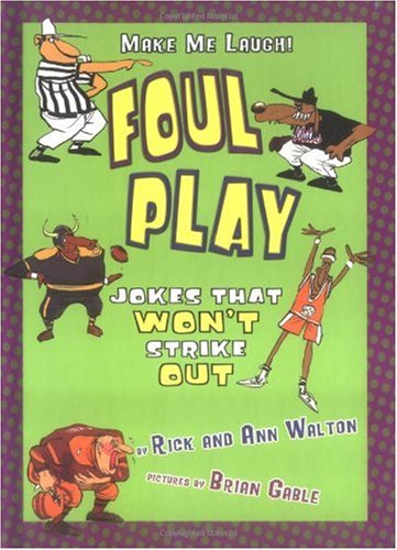 Foul Play: Jokes That Won't Strike Out by Rick Walton
