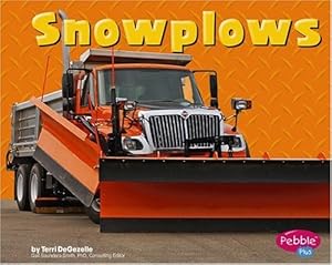 Snowplows (Pebble Plus: Mighty Machines) by Terri