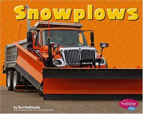 Snowplows (Pebble Plus: Mighty Machines) by Terri