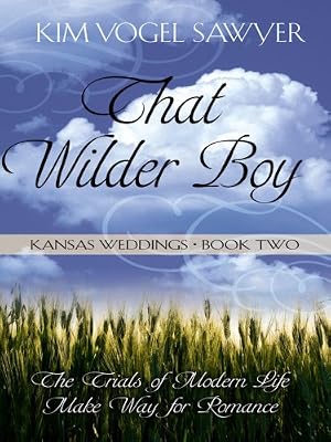 Kansas Weddings: That Wilder Boy