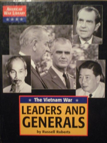American War Library - Leaders and Generals of the Vietnam War by Russell Roberts