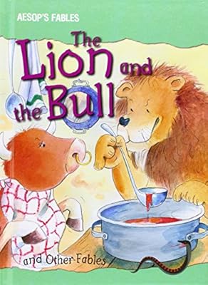 The Lion and the Bull and Other Fables