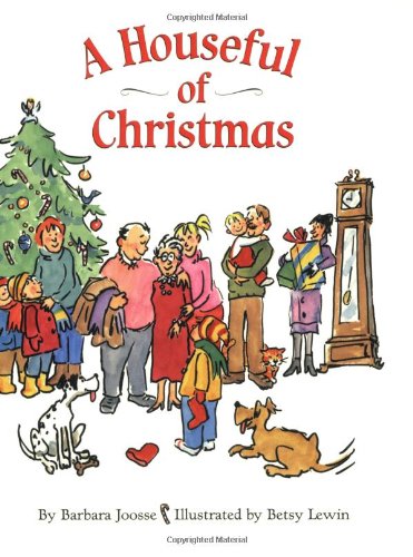 A Houseful of Christmas by Barbara Joosse
