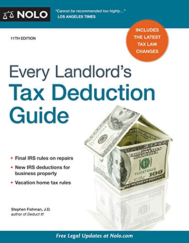 Every Landlord's Tax Deduction Guide by Stephen Fishman J.D.