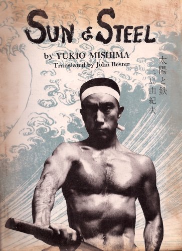 Sun and Steel by Yukio Mishima