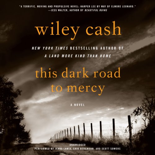 This Dark Road to Mercy: A Novel by Wiley Cash