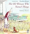 The Old Woman Who Named Things