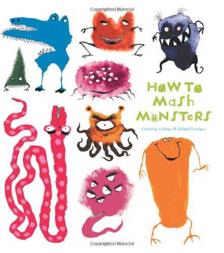 How to Mash Monsters by Catherine Leblanc