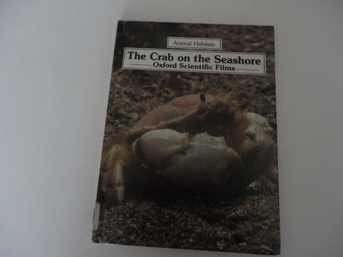 The Crab on the Seashore (Animal Habitats) by Jennifer Coldrey