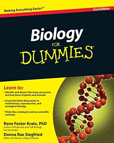 Biology for dummies by Rene Fester Kratz and Donna Rae Siegfried